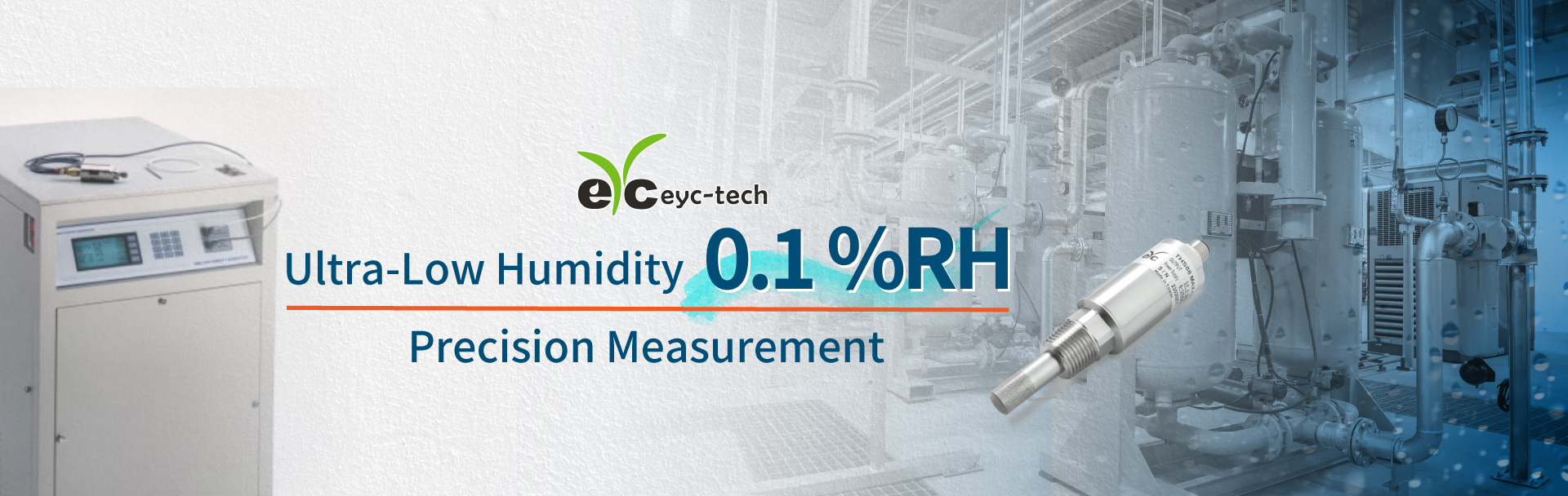 eyc-tech Ultra-Low Humidity 0.1%RH Precision Measurement
